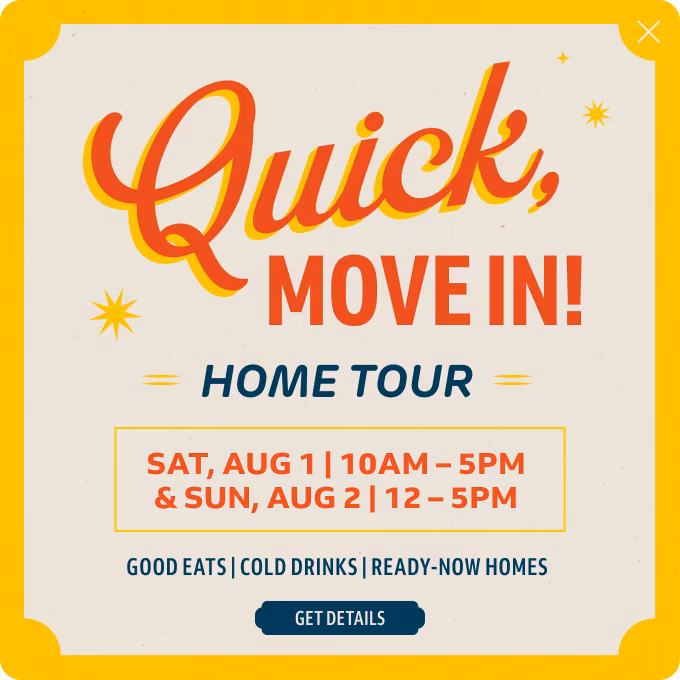 Flyer promoting a home tour event with food and drinks on August 1, 10am-5pm, and August 2, 12pm-5pm. "Quick, Move In! Home Tour" is written at the top in bold text.